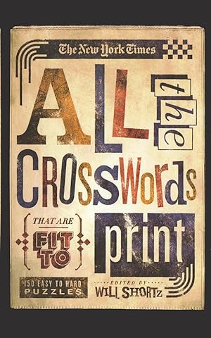 Seller image for The New York Times All the Crosswords That Are Fit to Print: 150 Easy to Hard Puzzles for sale by moluna