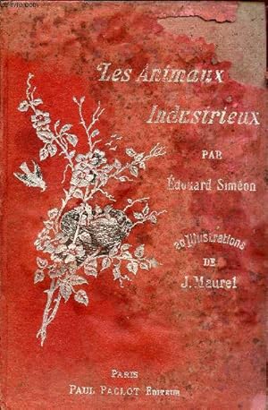 Bild des Verkufers fr Les animaux industrieux. zum Verkauf von Le-Livre