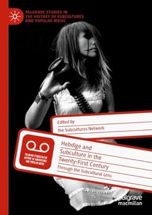 Seller image for Hebdige and Subculture in the Twenty-first Century : Through the Subcultural Lens for sale by GreatBookPrices