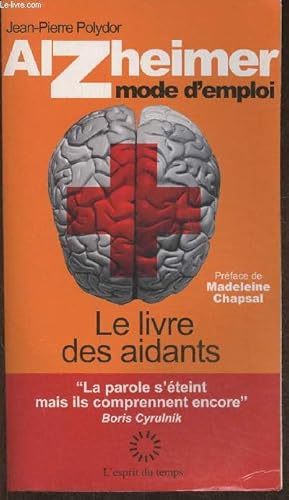 Image du vendeur pour Alzheimer mode d'emploi- Le livre des aidants mis en vente par Le-Livre