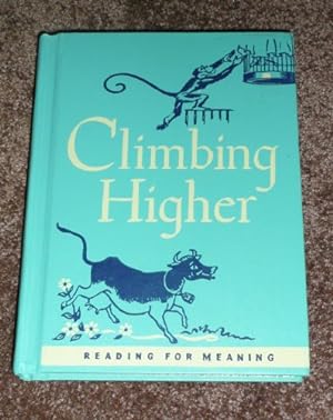 Seller image for Climbing Higher: reading for meaning for sale by Reliant Bookstore