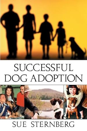 Bild des Verkufers fr Successful Dog Adoption zum Verkauf von Reliant Bookstore