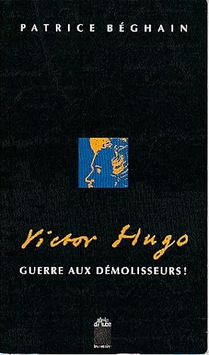 Imagen del vendedor de Guerre aux dmolisseurs: Hugo, Proust, Barrs, un combat pour le patrimoine, a la venta por L'Odeur du Book