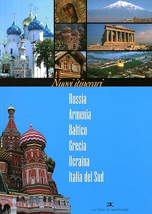 Immagine del venditore per Nuovi itinerari Russia. Armenia. Baltico. Grecia. Ucraina. Italia del Sud venduto da Di Mano in Mano Soc. Coop