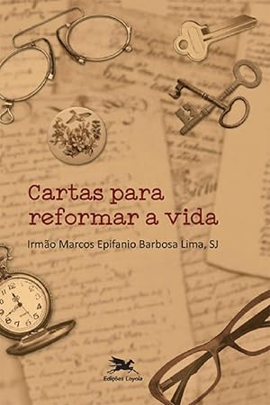 Seller image for Cartas para reformar a vida for sale by Livraria Ing