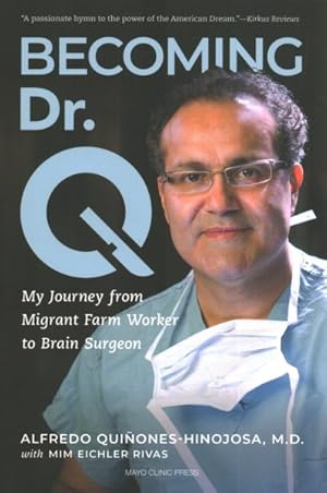 Imagen del vendedor de Becoming Dr. Q : My Journey from Migrant Farm Worker to Brain Surgeon a la venta por GreatBookPricesUK