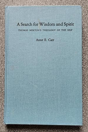 Seller image for A Search for Wisdom and Spirit:Thomas Merton's Theology of the Self for sale by Books on the Square