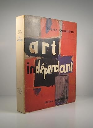 Art indépendant. Panorama international de 1900 à nos jours