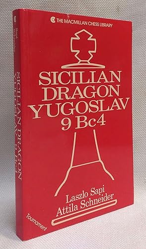 The Sicilian Dragon: Yugoslav 9 Bc4