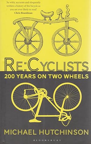 Imagen del vendedor de Re : Cyclists : 200 Years On Two Wheels : a la venta por Sapphire Books