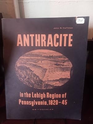 Anthracite in the Lehigh Region of Pennsylvania, 1820-1845