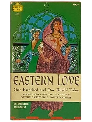 Seller image for Eastern Love: One Hundred and One Ribald Tales (Crest Giant d199) for sale by Yesterday's Muse, ABAA, ILAB, IOBA
