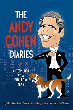 Immagine del venditore per The Andy Cohen Diaries: A Deep Look at a Shallow Year venduto da Reliant Bookstore