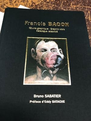 FRANCIS BACON, Oeuvre Graphique- Graphic Work, Catalogue Raisonne