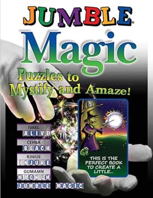 Immagine del venditore per Jumble Magic : Puzzles to Mystify and Amaze! venduto da GreatBookPrices