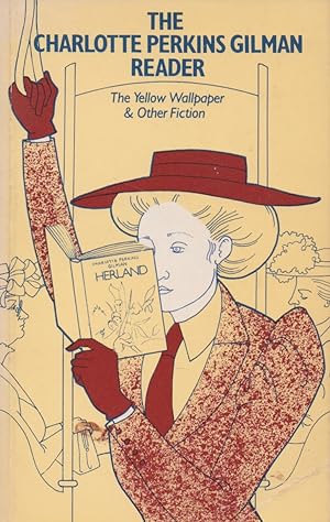 Immagine del venditore per The Charlotte Perkins Gilman Reader: The Yellow Wallpaper & Other Fiction venduto da The Glass Key