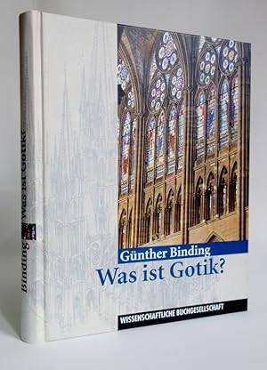 Was ist Gotik? Eine Analyse der gotischen Kirchen in Frankreich, England und Deutschland 1140 - 1...