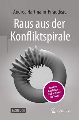 Immagine del venditore per Raus Aus Der Konfliktspirale : Unsere Konflikte - Und Wie Wir Sie L sen -Language: german venduto da GreatBookPricesUK