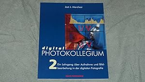 Seller image for Digital Photokollegium Digital Photokollegium Teil: 2. Teil: 2. Aufnahme und Bildbearbeitung for sale by Versandantiquariat Ingo Lutter