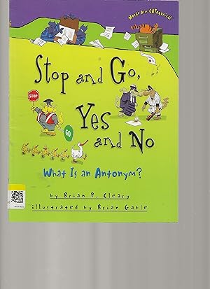 Seller image for Stop and Go, Yes and No: What Is an Antonym? (Words Are CATegorical ) for sale by TuosistBook