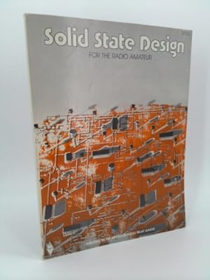 Imagen del vendedor de Solid state design for the radio amateur (Radio amateur's library) a la venta por ThriftBooksVintage