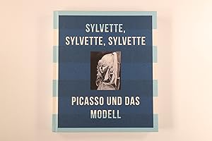 Seller image for SYLVETTE, SYLVETTE, SYLVETTE. Picasso und das Modell for sale by INFINIBU KG