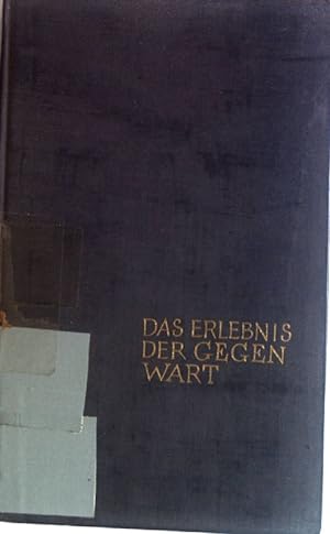 Seller image for Das Erlebnis der Gegenwart. Deutsche Erzhler seit 1890. for sale by books4less (Versandantiquariat Petra Gros GmbH & Co. KG)