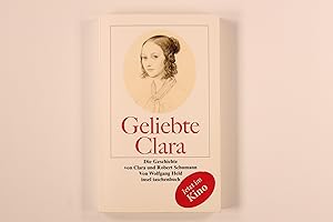 Bild des Verkufers fr GELIEBTE CLARA. Die Geschichte von Clara und Robert Schumann zum Verkauf von INFINIBU KG