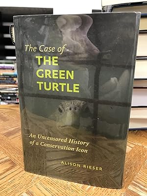 Seller image for The Case of the Green Turtle: An Uncensored History of a Conservation Icon for sale by THE PRINTED GARDEN, ABA, MPIBA