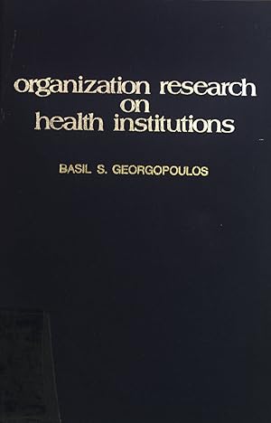 Bild des Verkufers fr Organization Research on Health Institutions. zum Verkauf von books4less (Versandantiquariat Petra Gros GmbH & Co. KG)