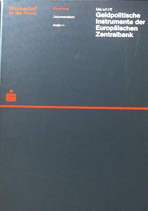 Bild des Verkufers fr Geldpolitische Instrumente der europischen Zentralbank : eine Analyse unter den Aspekten Effizienz, Wettbewerbsneutralitt und Dezentralitt. Wissenschaft fr die Praxis / 1, Forschung ; Bd. 5 zum Verkauf von books4less (Versandantiquariat Petra Gros GmbH & Co. KG)