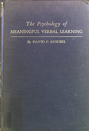 The Psychology of Meaningful Verbal Learning: An Intoduction to School Learning.