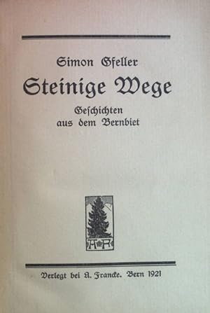Immagine del venditore per Steinige Wege. Geschichten aus dem Bernbiet. venduto da books4less (Versandantiquariat Petra Gros GmbH & Co. KG)