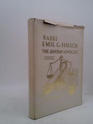 Bild des Verkufers fr Rabbi Emil G. Hirsch, the reform advocate zum Verkauf von ThriftBooksVintage
