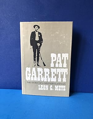 Pat Garrett, The Story of a Western Lawman