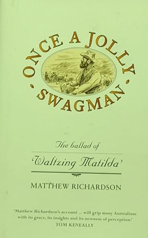 Seller image for Once a Jolly Swagman: The Ballad of Waltzing Matilda. for sale by Banfield House Booksellers