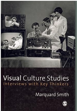 Bild des Verkufers fr VISUAL CULTURE STUDIES Interviews with Key Thinkers zum Verkauf von Books on the Boulevard