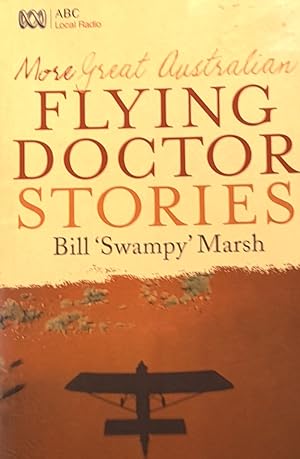 Seller image for More Great Australian Flying Doctor Stories. for sale by Banfield House Booksellers
