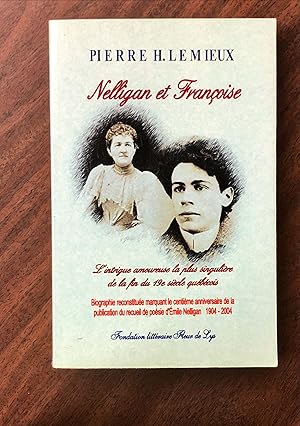 Nelligan et Françoise: Nelligan et Françoise - L'intrigue amoureuse la plus singulière de la fin ...