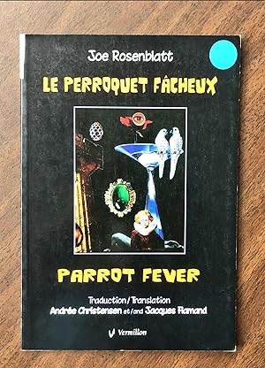 Le Perroquet fâcheux / Parrot fever