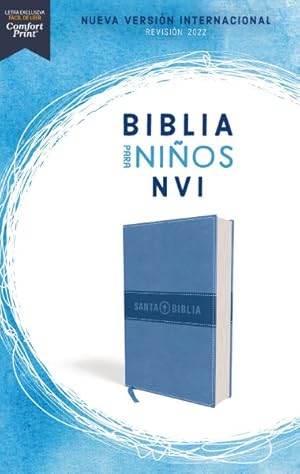 Image du vendeur pour Holy Bible : Biblia para Nios NVI, Texto revisado 2022, Comfort Print -Language: spanish mis en vente par GreatBookPrices