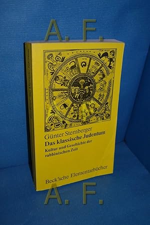 Immagine del venditore per Das klassische Judentum : Kultur u. Geschichte d. rabbin. Zeit (70 n. Chr. - 1040 n. Chr.). Beck'sche Elementarbcher venduto da Antiquariat im Schloss