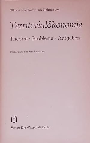 Bild des Verkufers fr Territorialkonomie Theorie   Probleme   Aufgaben. bersetzung aus dem Russischen zum Verkauf von Antiquariat Bookfarm