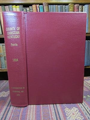 County of Christian, Kentucky: Historical and Biographical (1884)