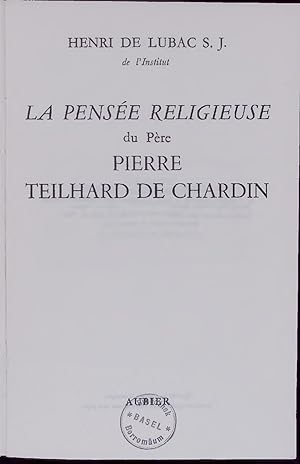Immagine del venditore per LA PENSE RELIGIEUSE du Pre PIERRE TEILHARD DE CHARDIN. venduto da Antiquariat Bookfarm