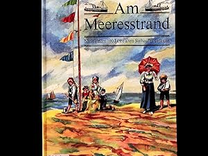 Bild des Verkufers fr Am Meeresstrand. Nach einem 100 Jahre alten Stehaufbilderbuch zum Verkauf von Antiquariat Bookfarm