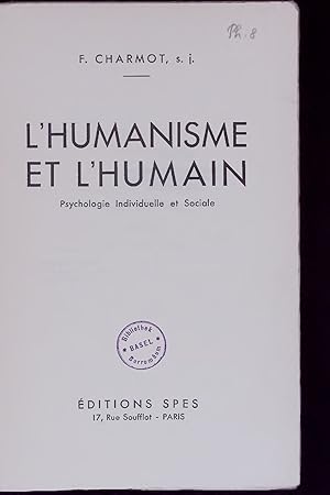 Bild des Verkufers fr L'Humanisme et L'Humain. Psychologie Individuelle et Sociale. zum Verkauf von Antiquariat Bookfarm