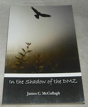 Seller image for In the Shadow of the DMZ for sale by Pheonix Books and Collectibles