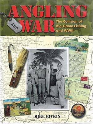 Bild des Verkufers fr ANGLING AND WAR. The Collision of Big-Game Fishing and WWII. zum Verkauf von Sainsbury's Books Pty. Ltd.