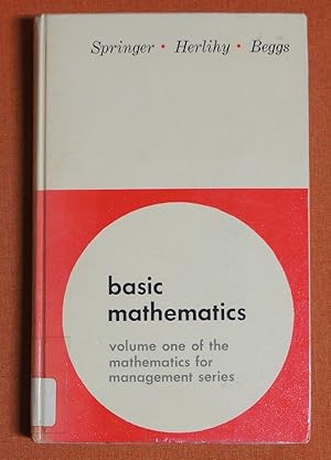 Immagine del venditore per Basic Mathematics: Volume One of the Mathematics for Management Series venduto da GuthrieBooks